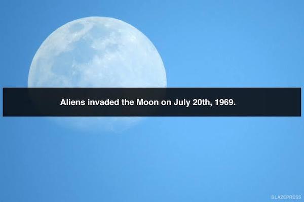 shower thoughts - Aliens invaded the Moon on July 20th, 1969. Blazepress