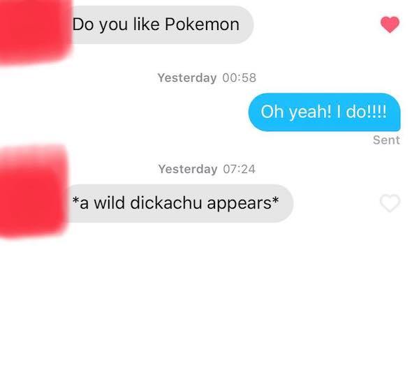Do you Pokemon Yesterday Oh yeah! I do!!!! Sent Yesterday a wild dickachu appears