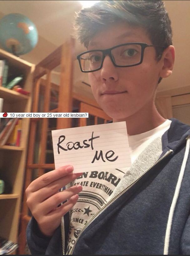 glasses - 10 year old boy or 25 year old lesbian? Roast Roca me Nboar Nate Evernihin