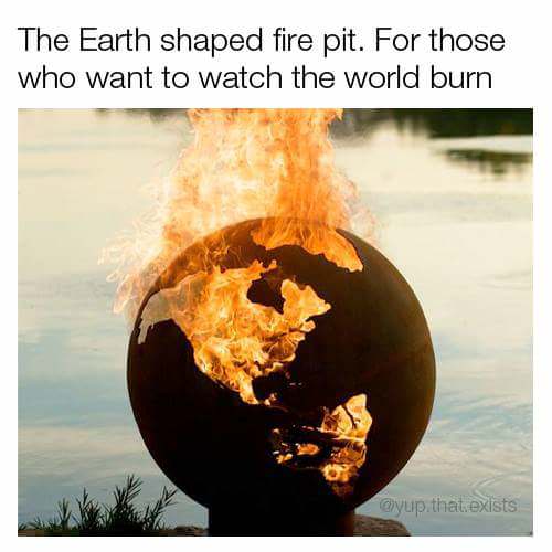 Random Pics - earth shaped fire pit - The Earth shaped fire pit. For those who want to watch the world burn that exists