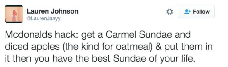 Things McDonalds Is Hiding From You - 1 peter 3 3 4 - Lauren Johnson Mcdonalds hack get a Carmel Sundae and diced apples the kind for oatmeal & put them in it then you have the best Sundae of your life.