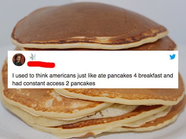people eating pancakes - I used to think americans just ate pancakes 4 breakfast and had constant access 2 pancakes