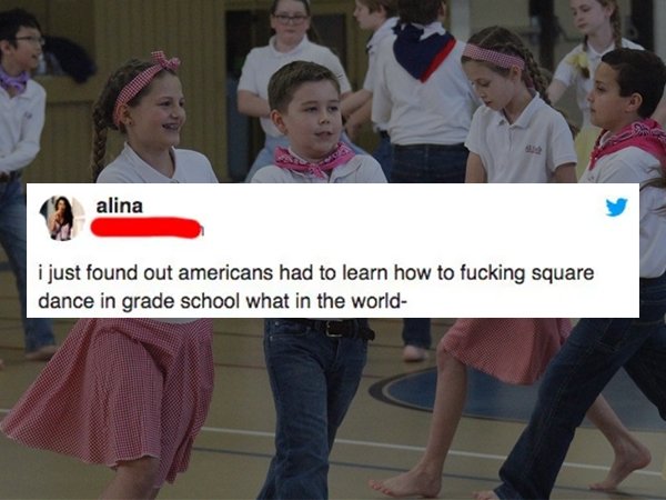 games - i just found out americans had to learn how to fucking square dance in grade school what in the world