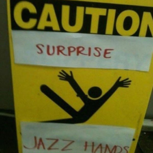 sign - Caution Surprise Jazz Hands