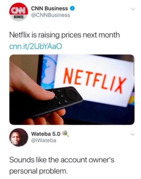 CNN - Cnn Business Business Netflix is raising prices next month cnn.it2UbYAO Netflix Wateba 5.0 Sounds the account owner's personal problem.