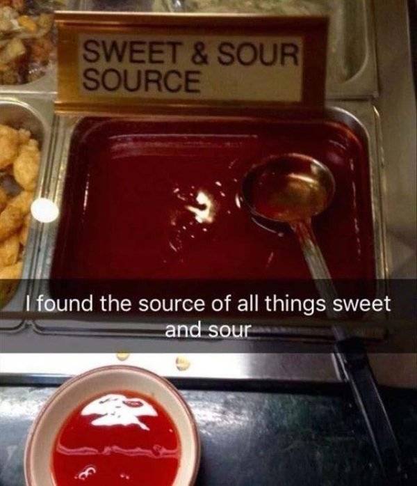 Humour - Sweet & Sour Source I found the source of all things sweet and sour