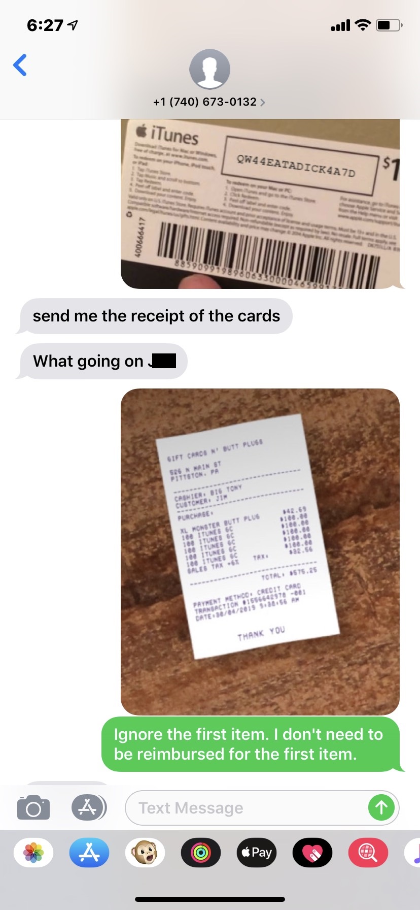 screenshot - 7 1 740 6730132 iTunes QW44EATADICK4A7D To 400666417 859099798980633000026599 send me the receipt of the cards What going on Gift Crros N' Butt Pluss 526 N Mainst Pittston. Pa Coolers, Sh. Tony Purchase Butt Plus TOTAL1575.25 Credit Card Paym