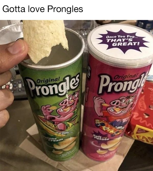 funny off brand names - Gotta love Prongles Once You Pop... That'S Great! Original Original i trong trong On