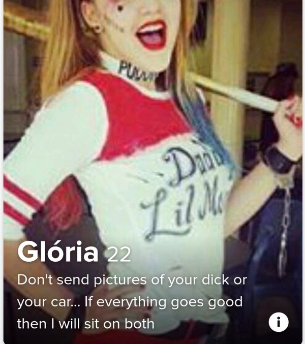 tinder - photo caption - Glria 22 Don't send pictures of your dick or your car... If everything goes good then I will sit on both