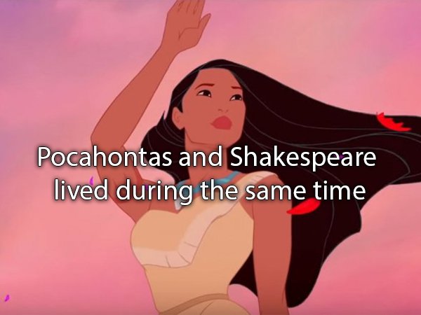 cartoon - Pocahontas and Shakespeare lived during the same time