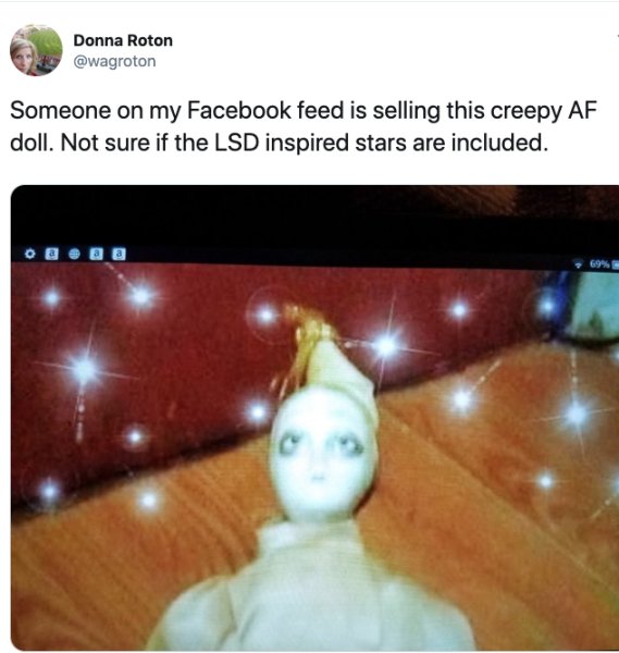 photo caption - Donna Roton Someone on my Facebook feed is selling this creepy Af doll. Not sure if the Lsd inspired stars are included. O a a a 69%