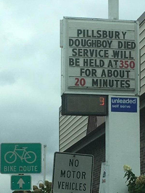 died pillsbury doughboy meme - Pillsbury Doughboy Died Service Will Be Held AT350 For About 20 Minutes unleaded self serve Bike Route No Motor Vehicles