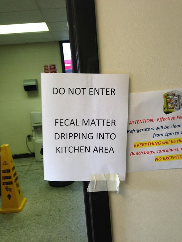 banner - Do Not Enter De Fecal Matter Dripping Into Kitchen Area Attention Effective Fe Refrigerators will be clean from 1pm to 2 Everything will be the lunch bags, containers, No Exceptic