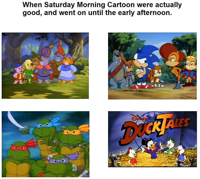 nostalgic cartoon - When Saturday Morning Cartoon were actually good, and went on until the early afternoon. Duck Ales