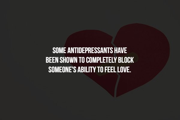 disturbing love - Some Antidepressants Have Been Shown To Completely Block Someone'S Ability To Feel Love.