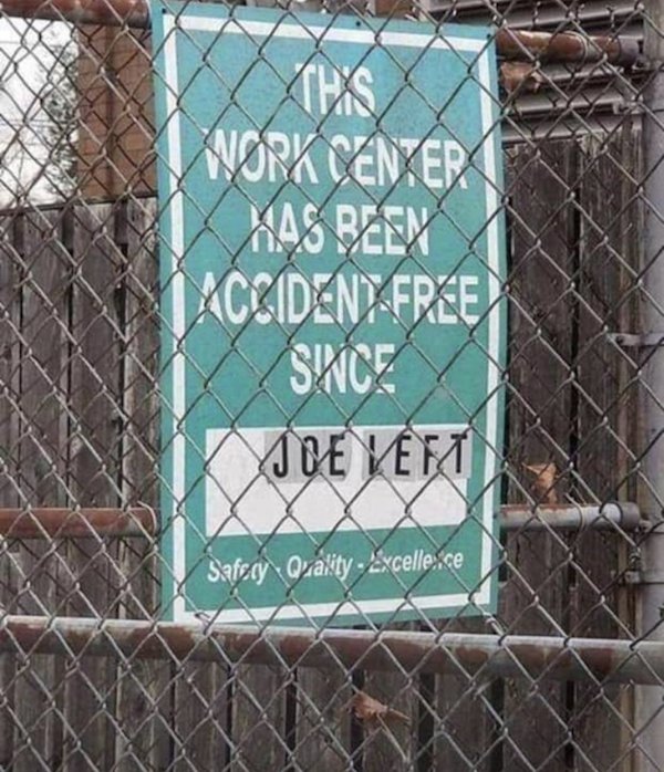 wtf accident free since joe left - Work Center Mas Been 1 Accident Free Swce Isoe Vete Safery Quality Excellence