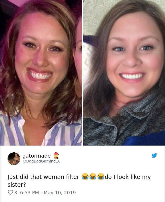 beauty - gatormade do I look my Just did that woman filter sister? 3