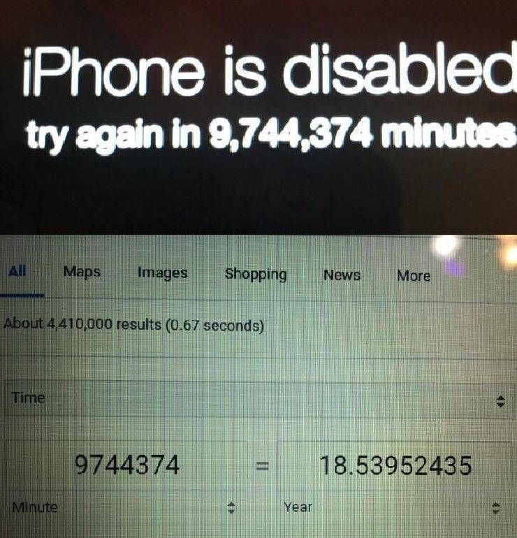 fail pics - number - iPhone is disabled try again in 9,744,374 minutes All Maps Images Shopping News More About 4.410,000 results 0.67 seconds Time 9744374 18.53952435 Minute Year