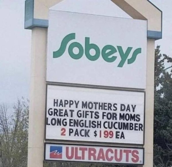 sign - Sobeys Happy Mothers Day Great Gifts For Moms Long English Cucumberi 2 Pack $199 Ea Ultracuts.