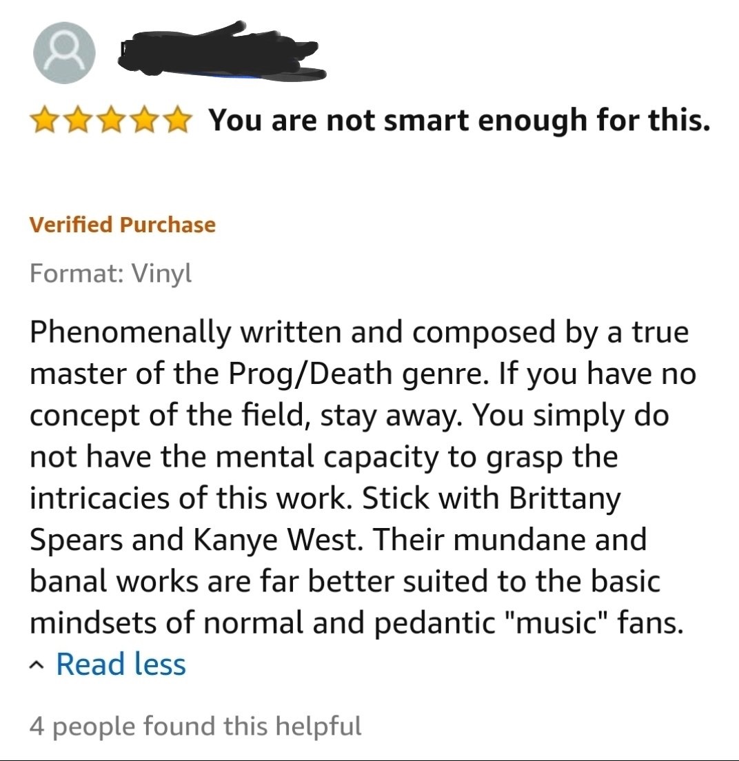 angle - You are not smart enough for this. Verified Purchase Format Vinyl Phenomenally written and composed by a true master of the ProgDeath genre. If you have no concept of the field, stay away. You simply do not have the mental capacity to grasp the in