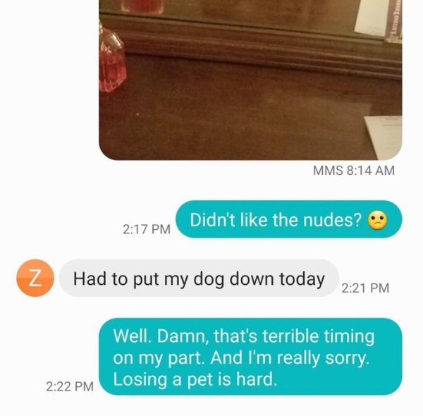 material - Mms Didn't the nudes? Z Had to put my dog down today Well. Damn, that's terrible timing on my part. And I'm really sorry. Losing a pet is hard.