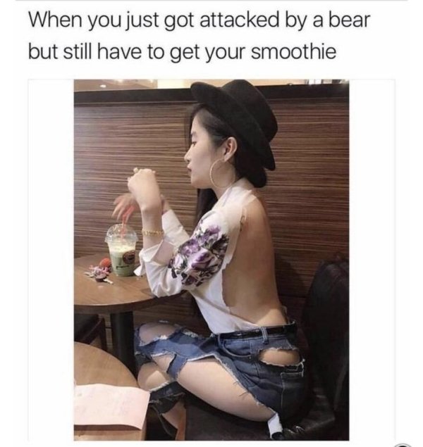 shoulder - When you just got attacked by a bear but still have to get your smoothie