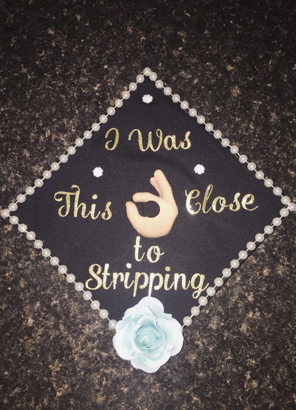 funny graduation cap decoration - "as This close" to Strippings