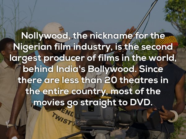 photo caption - Nollywood, the nickname for the Nigerian film industry, is the second largest producer of films in the world, behind India's Bollywood. Since there are less than 20 theatres in the entire country, most of the movies go straight to Dvd. Eng
