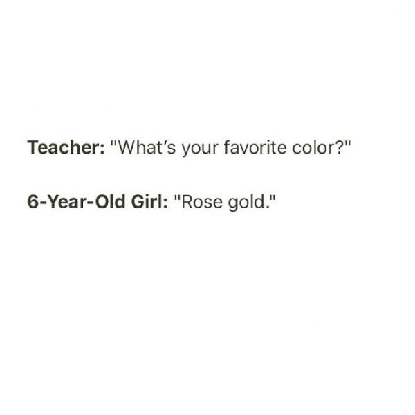 midsummer night's dream quotes - Teacher "What's your favorite color?" 6YearOld Girl "Rose gold."