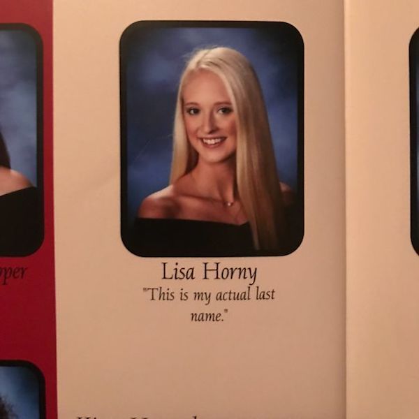 funny yearbook quotes - oper Lisa Horny "This is my actual last name."