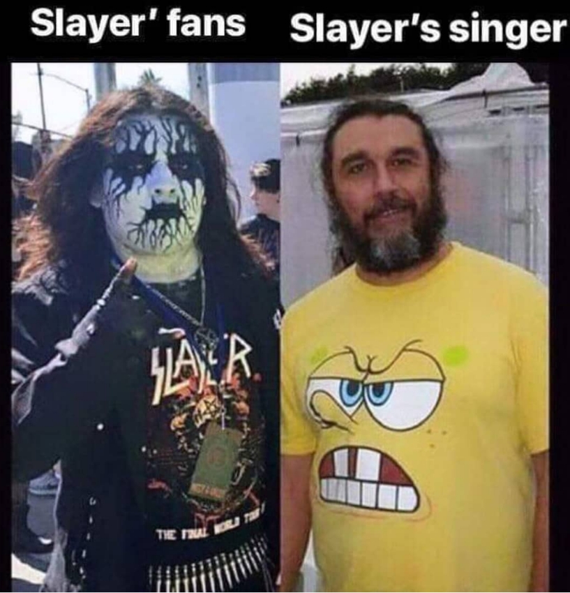 funny memes Slayer' fans Slayer's singer Utid Tiet
