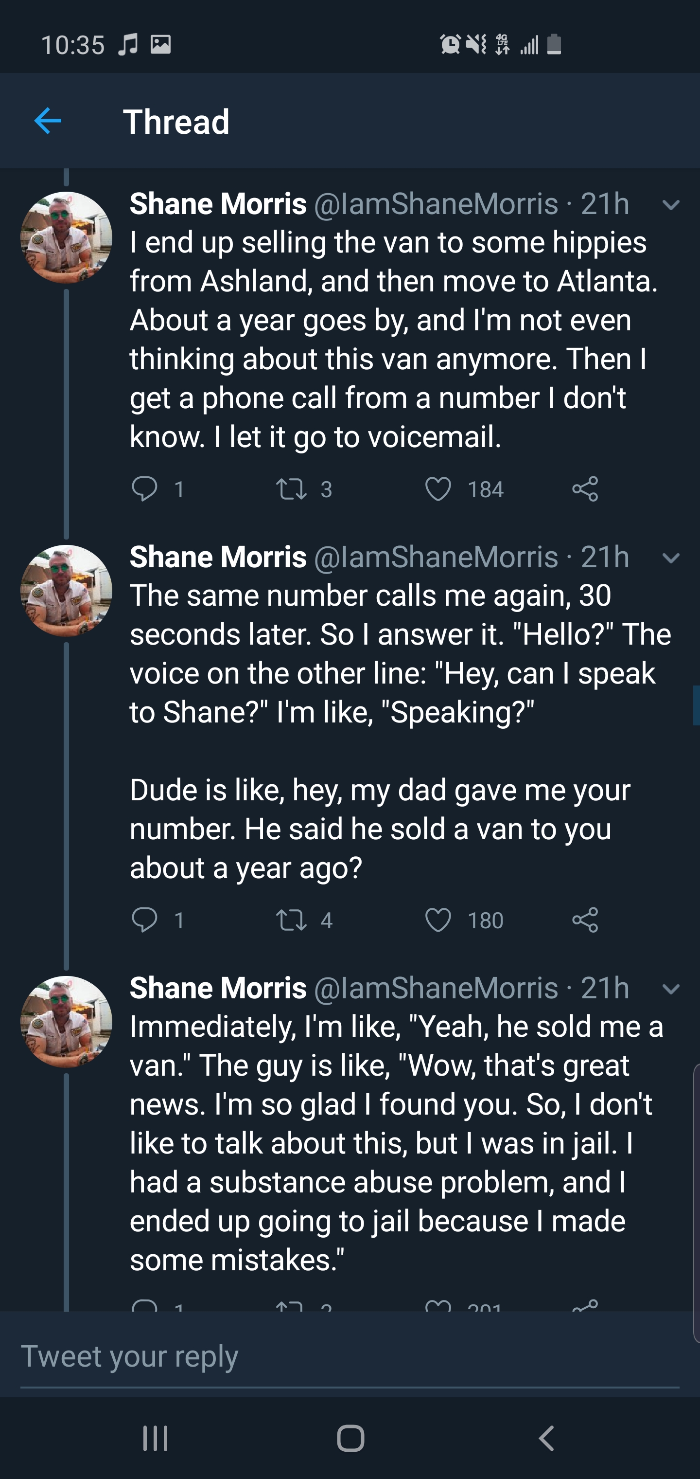screenshot - P On Thread Shane Morris 21h I end up selling the van to some hippies from Ashland, and then move to Atlanta. About a year goes by, and I'm not even thinking about this van anymore. Then I get a phone call from a number I don't know. I let it
