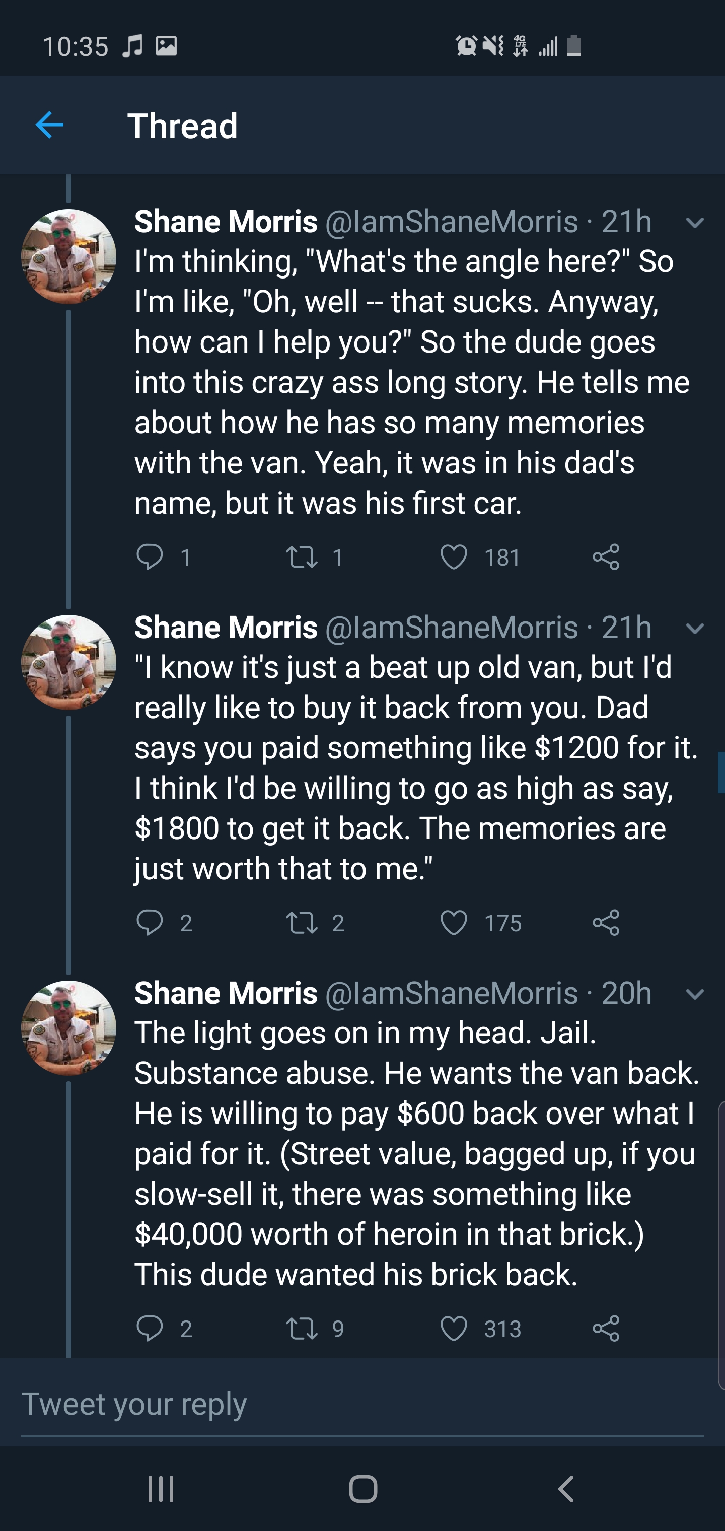make fake heroin - A On Thread Shane Morris 21h I'm thinking, "What's the angle here? So I'm , "Oh, well that sucks. Anyway, how can I help you?' So the dude goes into this crazy ass long story. He tells me about how he has so many memories with the van. 