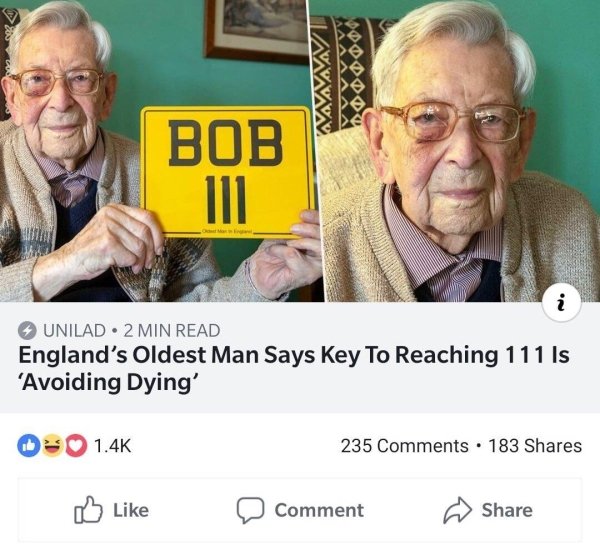 england oldest man avoid dying - Bob Unilad 2 Min Read England's Oldest Man Says Key To Reaching 111 ls 'Avoiding Dying' 235 183 a Comment
