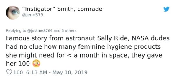 diagram - "Instigator" Smith, comrade and 5 others Famous story from astronaut Sally Ride, Nasa dudes had no clue how many feminine hygiene products she might need for
