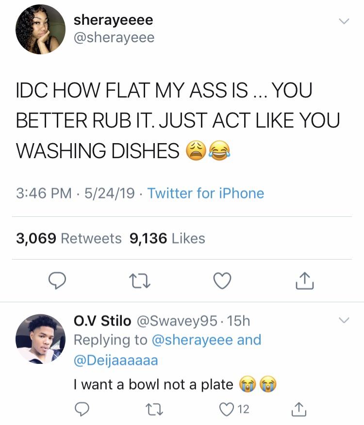 black twitter - wendys twitter ihob - sherayeeee Idc How Flat My Ass Is ... You Better Rub It. Just Act You Washing Dishes @ 52419. Twitter for iPhone 3,069 9,136 O.V Stilo .15h and I want a bowl not a plate 2 12 1