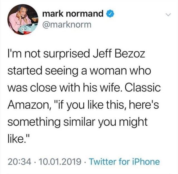 midwest road trip meme - mark normand I'm not surprised Jeff Bezoz started seeing a woman who was close with his wife. Classic Amazon, "if you this, here's something similar you might ." 10.01.2019. Twitter for iPhone