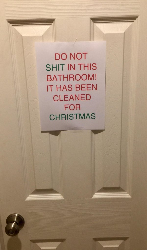 shelf - Do Not Shit In This Bathroom! It Has Been Cleaned For Christmas