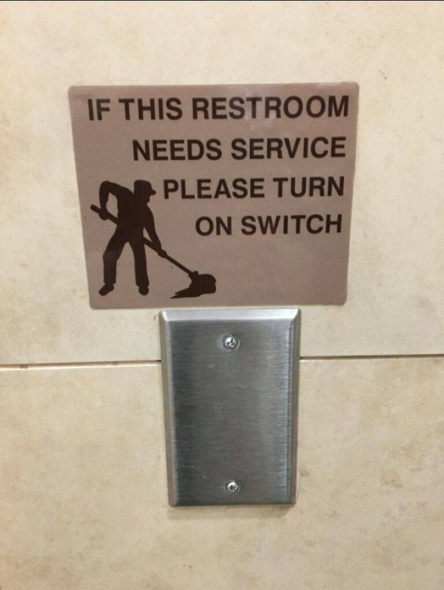 angle - If This Restroom Needs Service Please Turn On Switch