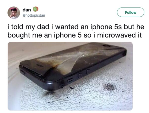 iphone microwave - dan i told my dad i wanted an iphone 5s but he bought me an iphone 5 so i microwaved it