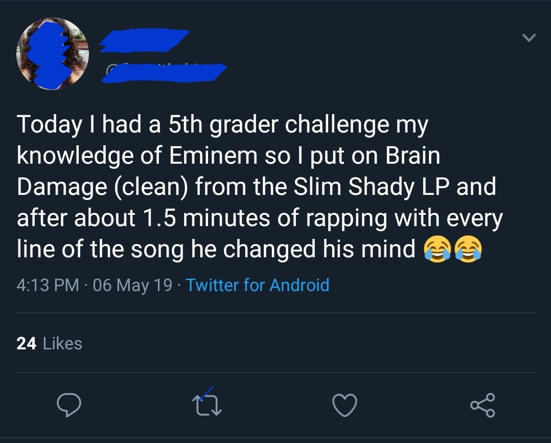 online liars- atmosphere - Today I had a 5th grader challenge my knowledge of Eminem so I put on Brain Damage clean from the Slim Shady Lp and after about 1.5 minutes of rapping with every line of the song he changed his mind @ 06 May 19 . Twitter for And