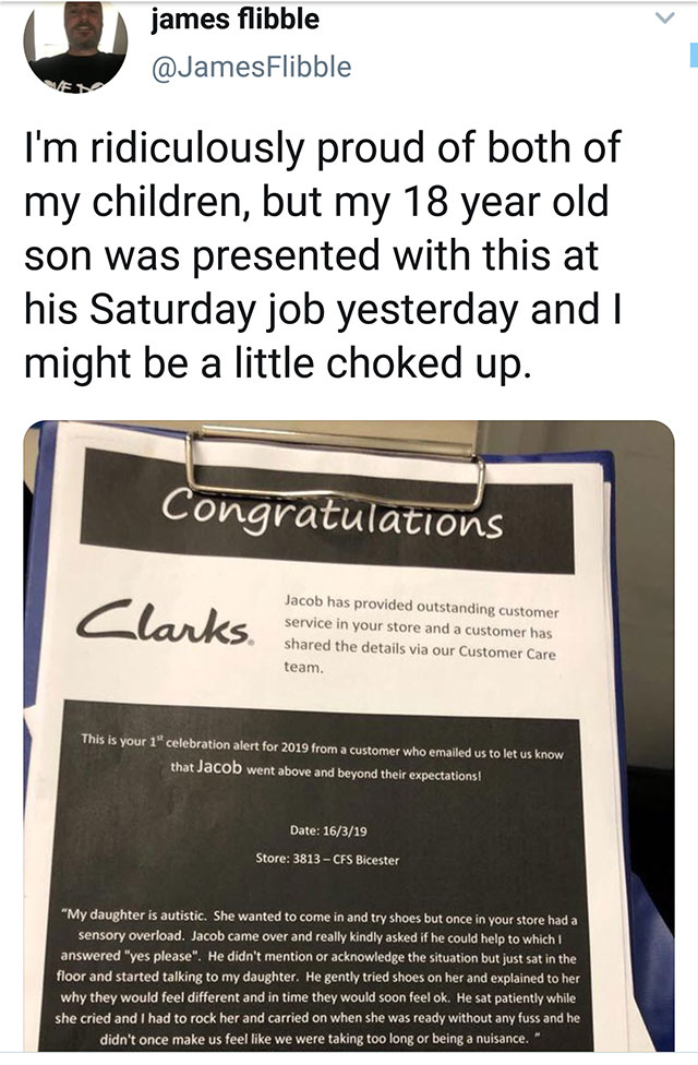 james flibble I'm ridiculously proud of both of my children, but my 18 year old son was presented with this at his Saturday job yesterday and I might be a little choked up. Congratulations Clarks. Jacob has provided outstanding customer service in your…