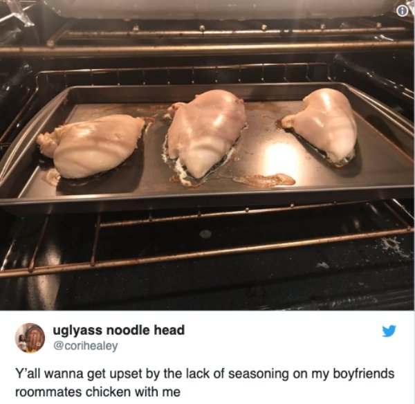 unseasoned chicken meme - uglyass noodle head Y'all wanna get upset by the lack of seasoning on my boyfriends roommates chicken with me