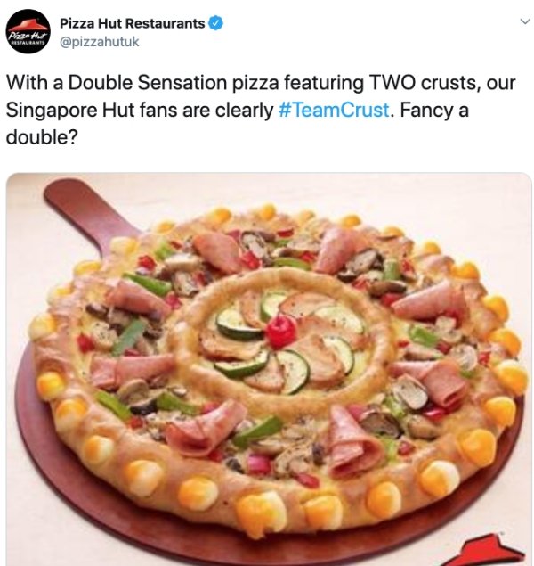 Pizza Hut Restaurants With a Double Sensation pizza featuring Two crusts, our Singapore Hut fans are clearly . Fancy a double?