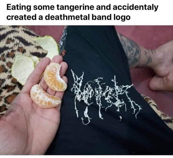 Black metal - Eating some tangerine and accidentaly created a deathmetal band logo