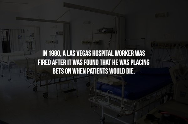 credit block - In 1980, A Las Vegas Hospital Worker Was Fired After It Was Found That He Was Placing Bets On When Patients Would Die.
