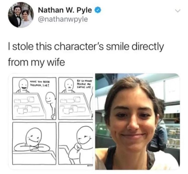 smile wholesome memes - Nathan W. Pyle I stole this character's smile directly from my wife Have Y Been HELPCOsiet By Smary Pere My Inter