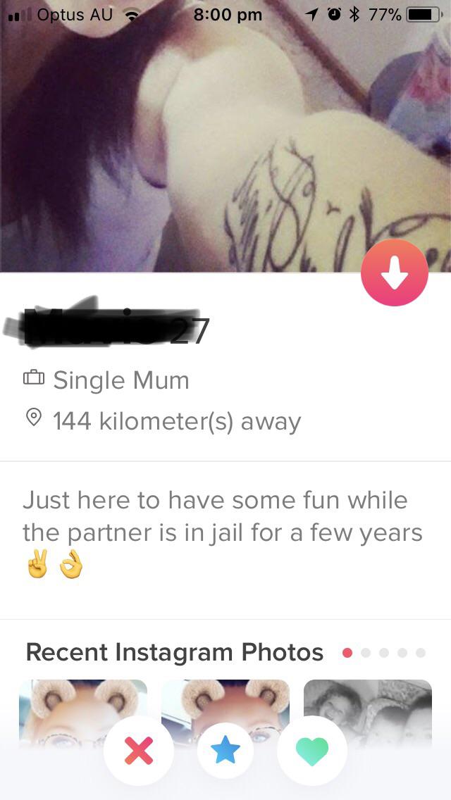 tinder - eyelash - Optus Au 1 0 77% O Single Mum 144 kilometers away Just here to have some fun while the partner is in jail for a few years Recent Instagram Photos