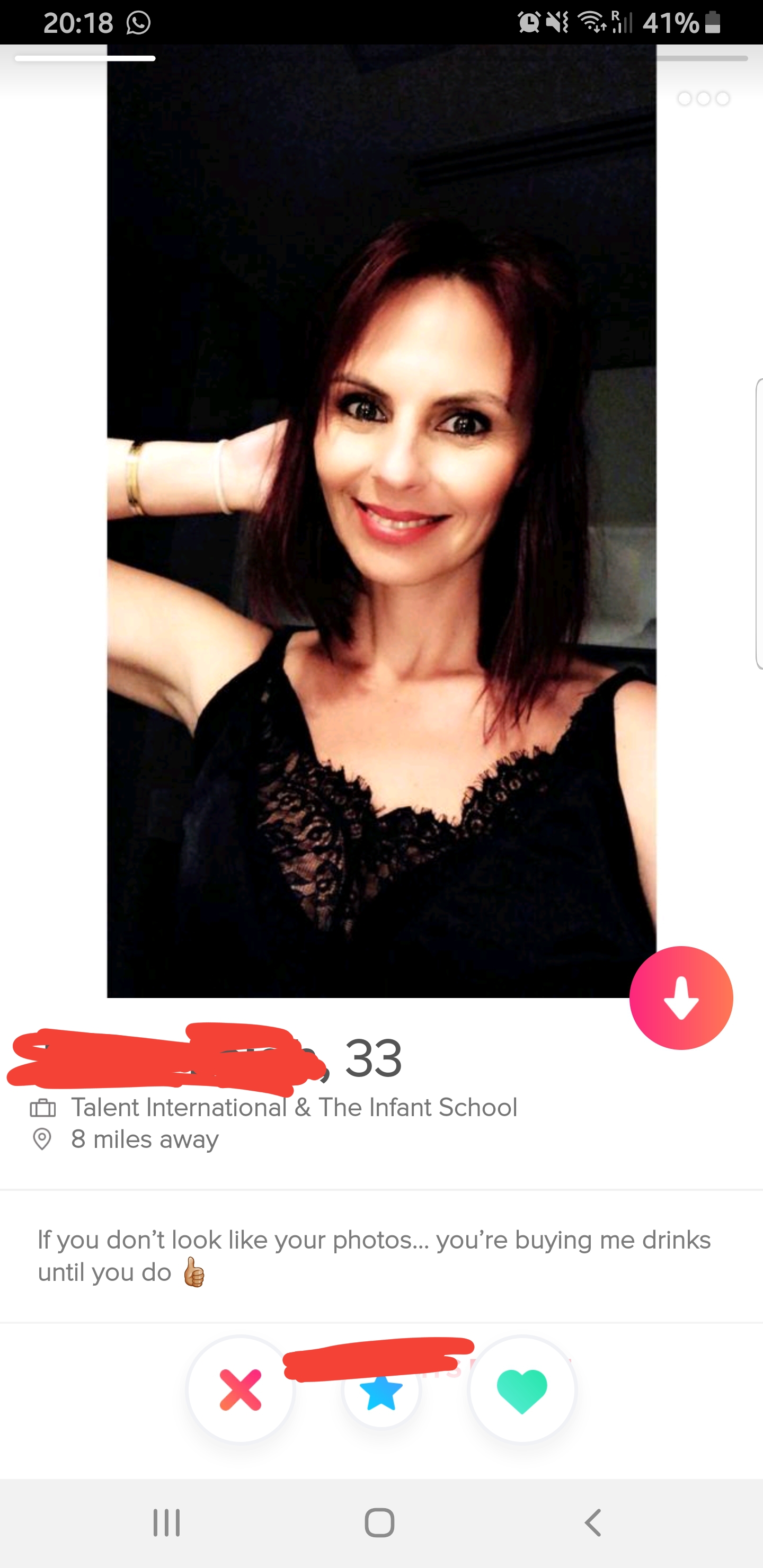 tinder - shoulder - CN47% 33 Talent International & The Infant School 8 miles away If you don't look your photos... you're buying me drinks until you do