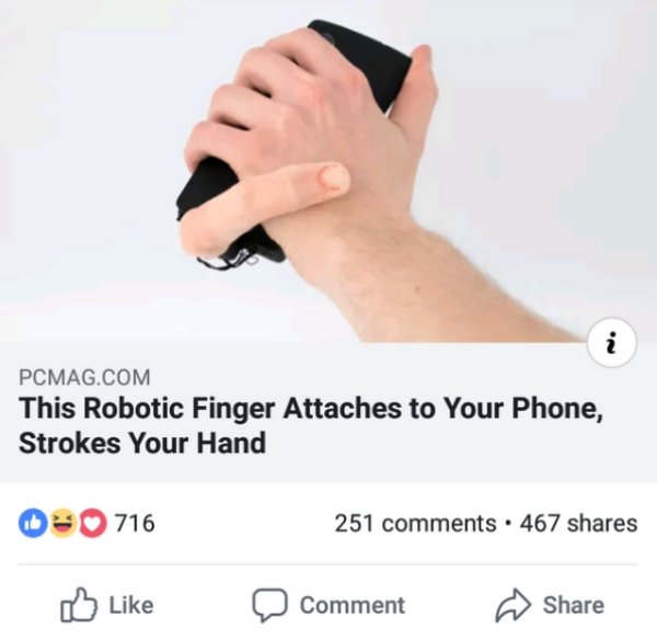 cursed images - phone finger - Pcmag.Com This Robotic Finger Attaches to Your Phone, Strokes Your Hand 00716 251 467 Comment